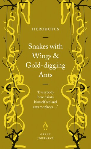 Snakes with Wings and Gold-Digging Ants (Penguin Great Journeys